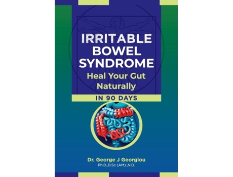Livro Irritable Bowel Syndrome Heal Your Gut Naturally In 90 Days! De George John Georgiou (inglês)