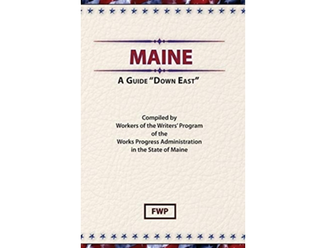 Livro Maine A Guide Down East de Federal Writers Project (Inglês - Capa Dura)