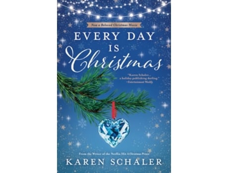 Livro Every Day Is Christmas A Heartwarming, Feel Good Christmas Romance Novel de Karen Schaler (Inglês)