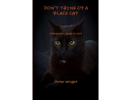 Livro Dont Think of a Black Cat de Mr Peter Wright (Inglês)