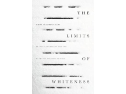 Livro The Limits of Whiteness de Neda Maghbouleh (Inglês)