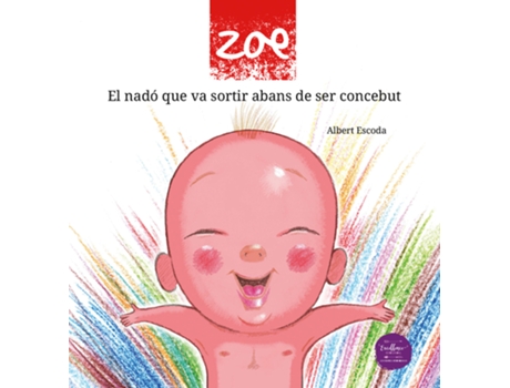 Livro Zoe:El Nado Que Va Sortir Abans De Ser Concebut de Albert Escoda (Catalão)