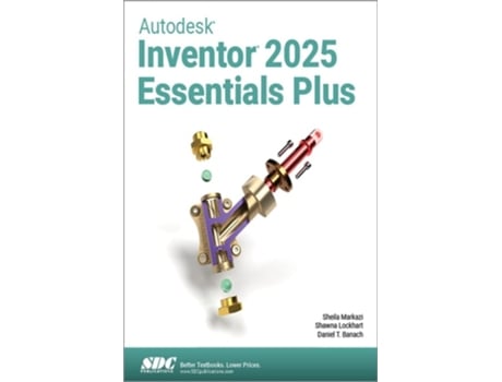 Livro Autodesk Inventor 2025 Essentials Plus de Daniel T Banach, Shawna Lockhart et al. (Inglês)