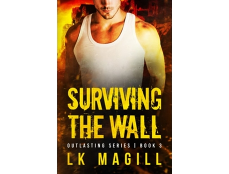 Livro Surviving The Wall De Lk Magill (inglês)
