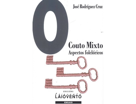 Livro O Couto Mixto. Aspectos Folclóricos de José Rodríguez Cruz