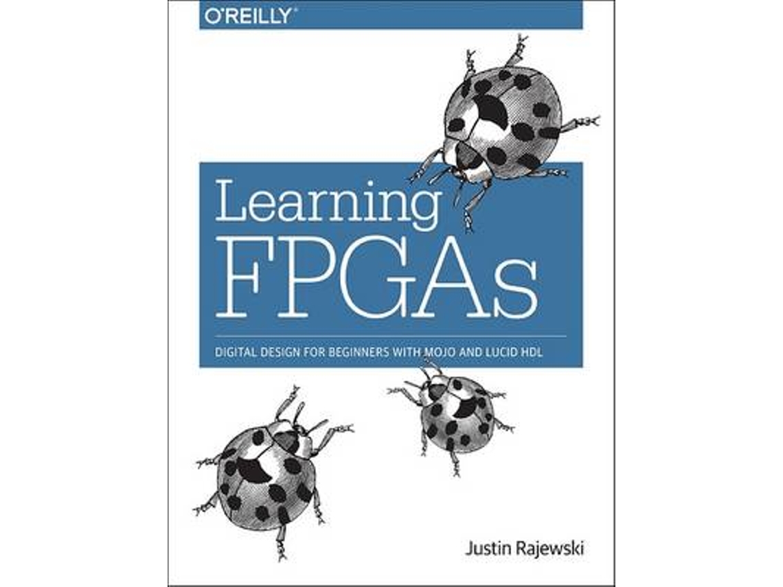 Livro Learning FPGAs de Justin Rajewski (Inglês)