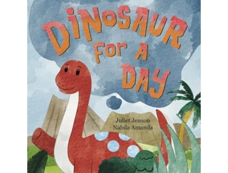 Livro Dinosaur For A Day de Juliet Jenson (Inglês)