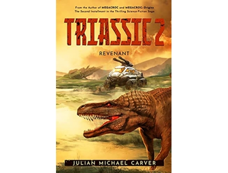 Livro Triassic 2 Revenant de Julian Michael Carver (Inglês)