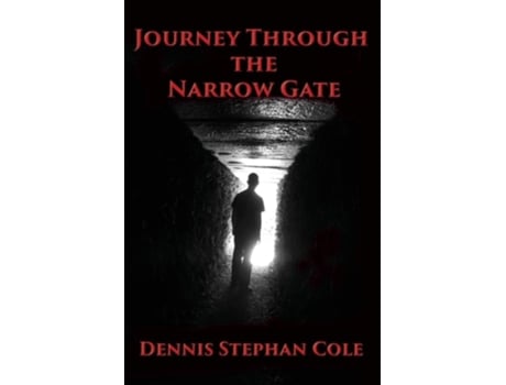 Livro Journey Through The Narrow Gate De Dennis Stephan Cole (inglês)