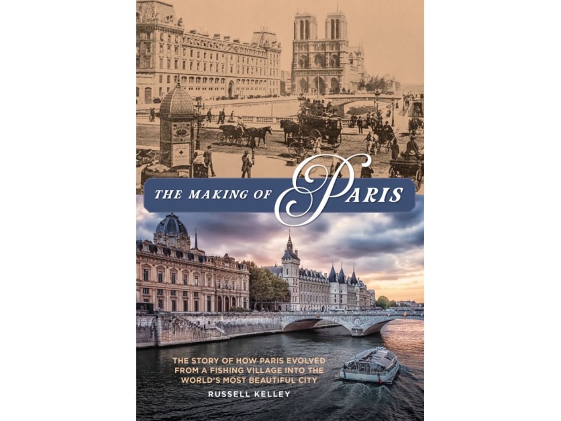 Livro The Making of Paris de Russell Kelley (Inglês - Capa Dura)
