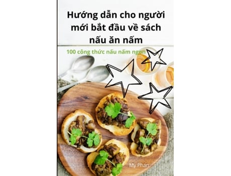 Livro Hu?ng d?n cho ngu?i m?i b?t d?u v? sách n?u an n?m de My Phan (Inglês)
