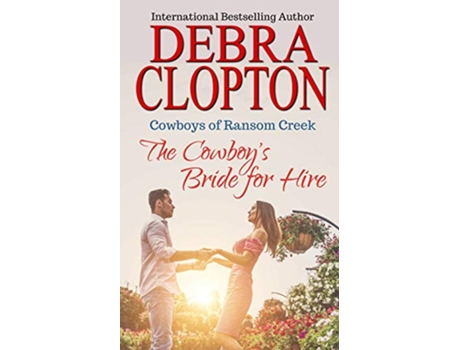 Livro The Cowboy’s Bride for Hire Cowboys of Ransom Creek de Debra Clopton (Inglês)