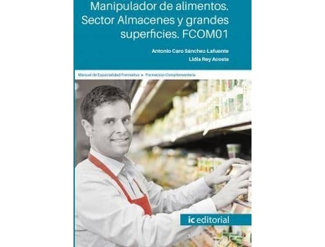 Livro Manipulador De Alimentos. Sector Almacenes Y Grandes Superficies. Fcom01 de Antonio Sánchez-Lafuente (Espanhol)