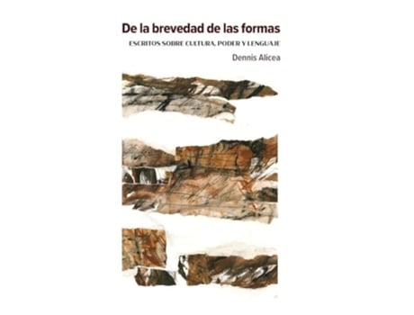 Livro De la brevedad de las formas escritos sobre cultura, poder y lenguaje de Dennis Alicea (Espanhol)
