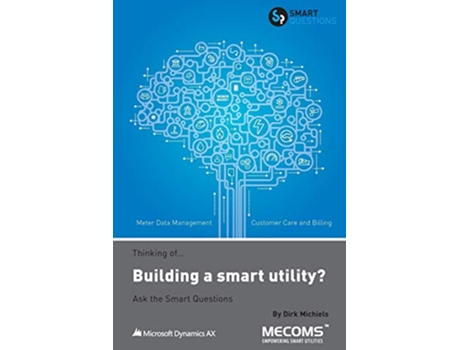 Livro Thinking ofBuilding a smart utility Ask the Smart Questions de Dirk Michiels (Inglês)
