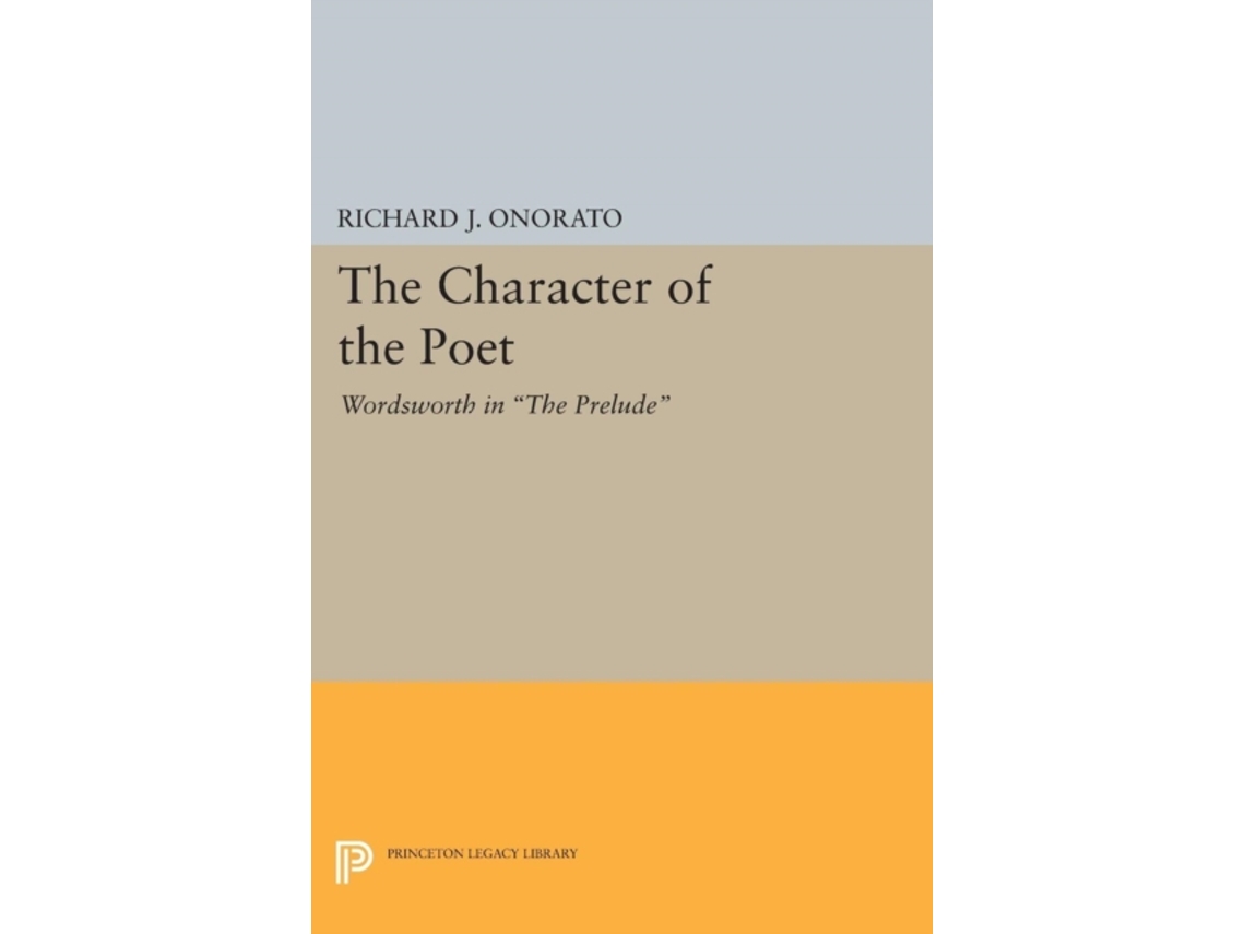 Livro The Character Of The Poet De Richard J Onorato (inglês)