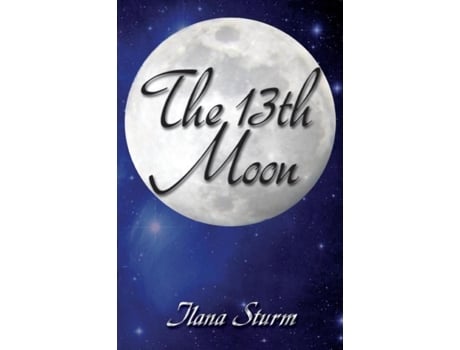 Livro The 13th Moon De Ilana Sturm (inglês)