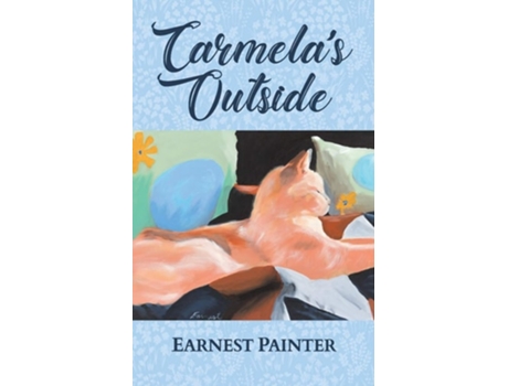 Livro Carmelas Outside De Earnest Painter (inglês)
