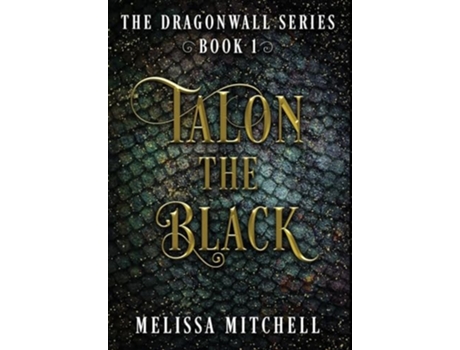 Livro Talon the Black A Slow Burn Fantasy Series de Melissa Mitchell (Inglês - Capa Dura)