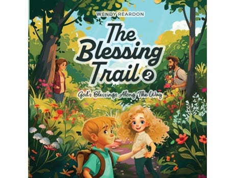 Livro The Blessing Trail Book 2 Gods Blessings Along The Way de Wendy Reardon (Inglês)