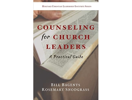 Livro Counseling for Church Leaders A Practical Guide de Bill Bagents Rosemary Snodgrass (Inglês)