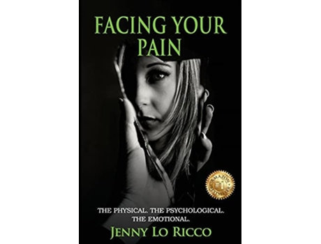 Livro Facing Your Pain The Physical. The Psychological. The Emotional. De Jenny Lo Ricco (inglês)