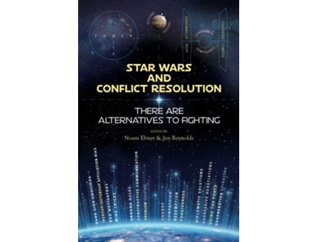 Livro Star Wars and Conflict Resolution There Are Alternatives To Fighting de Noam Ebner Jen Reynolds (Inglês)