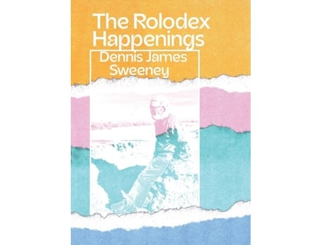 Livro The Rolodex Happenings de Dennis James Sweeney (Inglês)