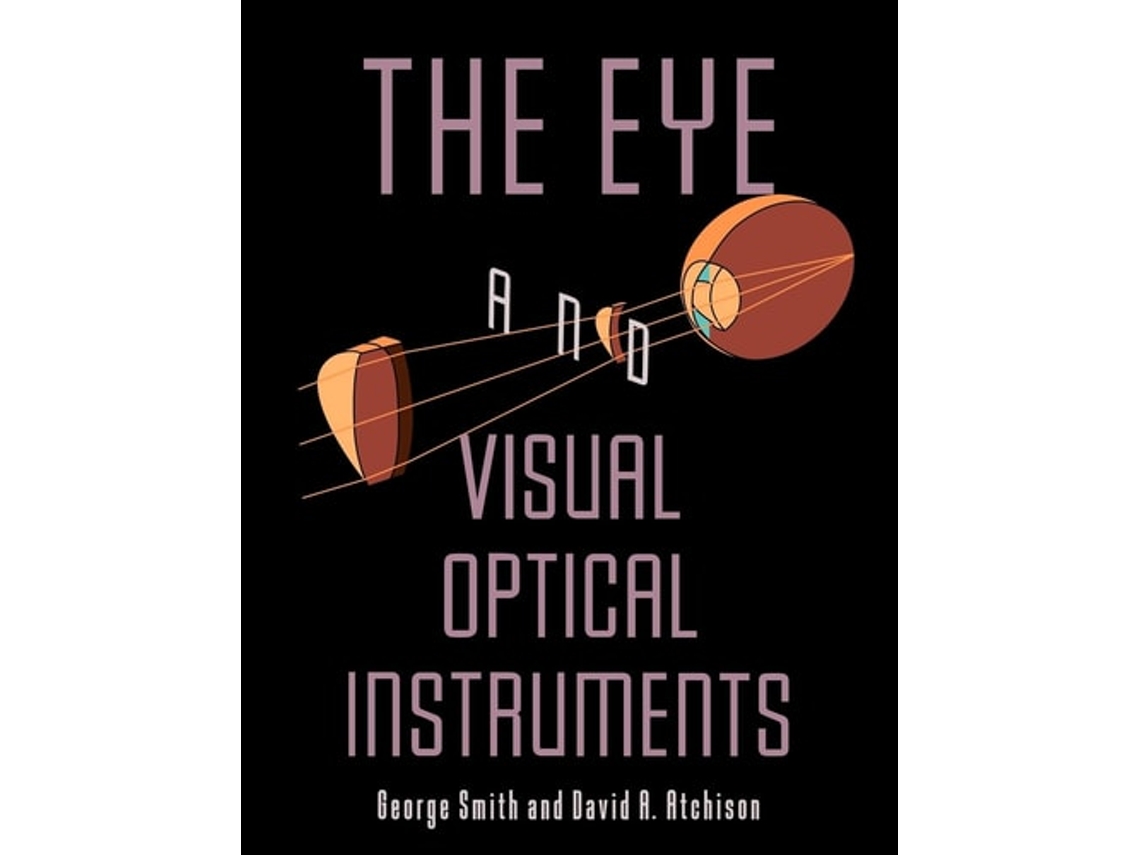 Livro The Eye And Visual Optical Instruments De George Smith E David A Atchison (inglês)