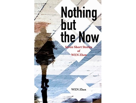 Livro Nothing but the Now de Zhen Wen (Inglês)