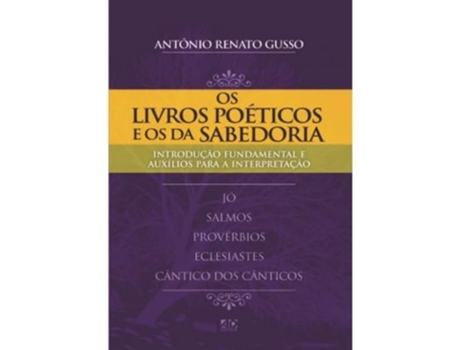 Livro Os Livros Poéticos E Os Da Sabedoria Introdução Fundamental E Auxílio Para Interpretação De Ad Santos (português Do Brasil)
