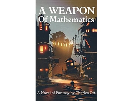 Livro A Weapon of Mathematics de Charles Ott (Inglês)