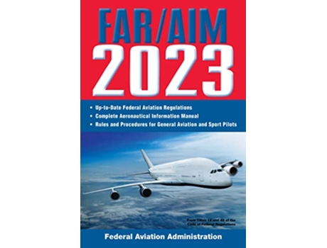 Livro FARAIM 2023 UptoDate FAA Regulations Aeronautical Information Manual de Federal Aviation Administration (Inglês)