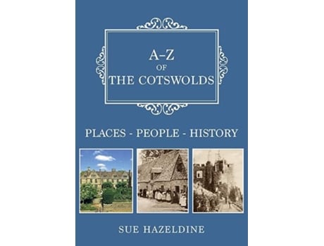 Livro AZ of the Cotswolds de Sue Hazeldine (Inglês)