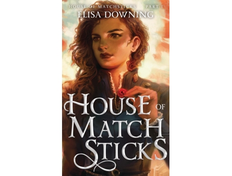 Livro House Of Matchsticks De Elisa Downing (inglês)
