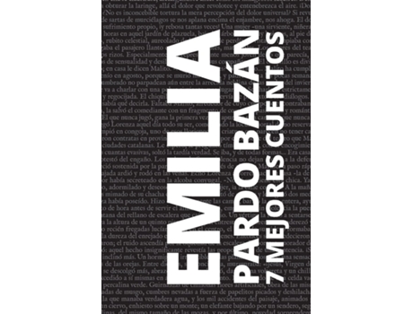 Livro 7 Mejores Cuentos De Emilia Pardo Bazán de Emilia Pardo Bazán (Espanhol)