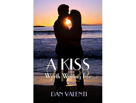 Livro A Kiss Worth Waiting For de Dan Valenti (Inglês)