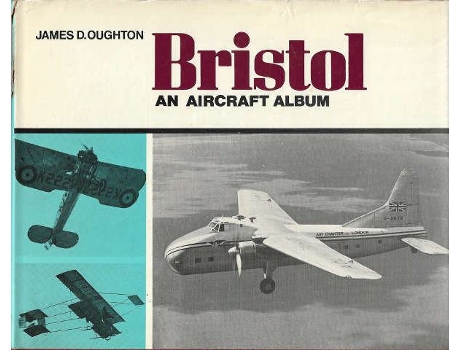 Livro Bristol – An Aircraft Album De James D Oughton (inglês)