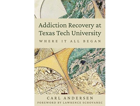 Livro Addiction Recovery at Texas Tech University de Carl Andersen (Inglês)