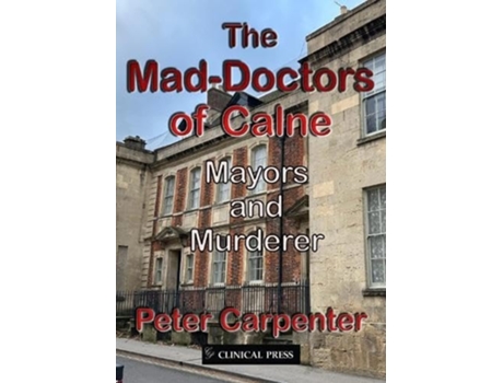 Livro The Mad-Doctors of Calne de Peter Carpenter (Inglês)