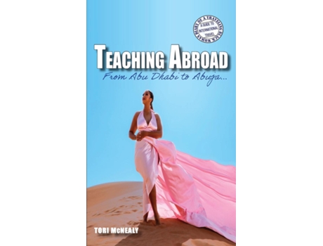 Livro Teaching Abroad From Abu Dhabi to Abuja de Tori McNealy (Inglês)