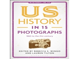 Livro US History in 15 Photographs de Bloomsbury Publishing PLC (Inglês)