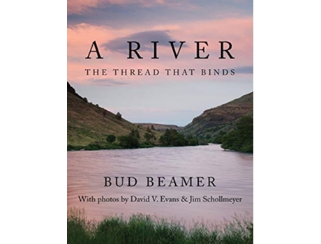 Livro A River The Thread That Binds de Bud Beamer (Inglês)