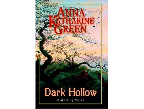 Livro Dark Hollow de Anna Katharine Green (Inglês)