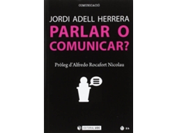 Libro Parlar O Comunicar? de Jordi Adell Herrera