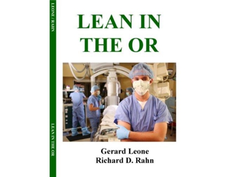 Livro Lean in the OR Lean for Hospitals de Gerard Leone Richard Rahn (Inglês)