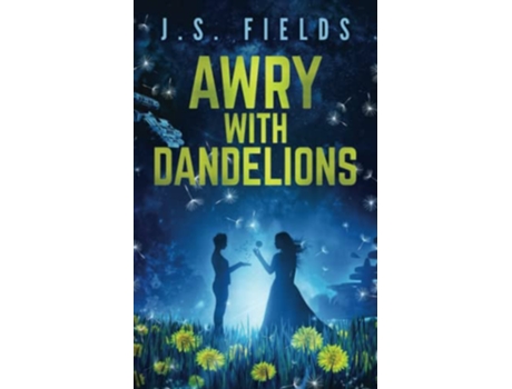 Livro Awry With Dandelions A Sapphic Space Opera Novelette de JS Fields (Inglês)