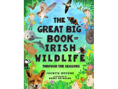 Livro the great big book of irish wildlife de juanita browne (inglês)