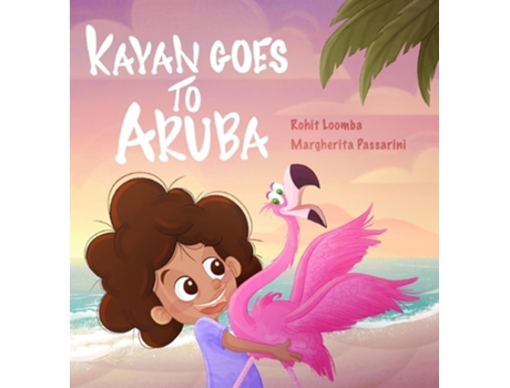 Livro Kayan Goes to Aruba de Loomba e Rohit (Inglês - Capa Dura)