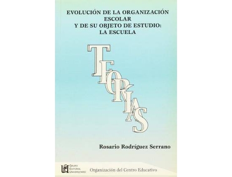 Livro Evolución En La Organización: Escolar Y De Su Objeto De Estudio: La Escuela de Rosario Rodríguez Serrano (Espanhol)